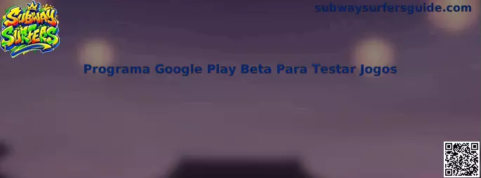 Programa Google Play Beta Para Testar Jogos