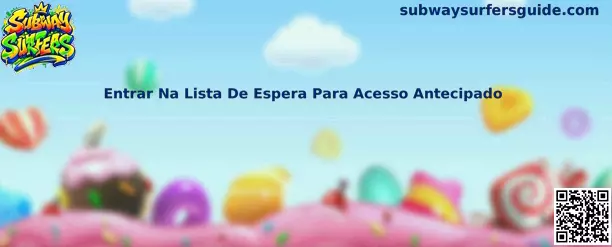 Acesso Antecipado Subway Surfers