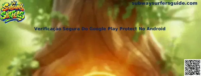 Verificação Google Play Protect