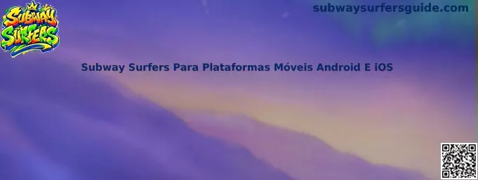 Guia de Subway Surfers Para Plataformas Móveis Android E iOS