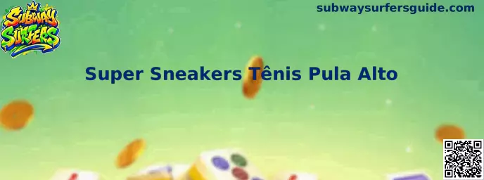 Super Sneakers Tênis Pula Alto no Subway Surfers