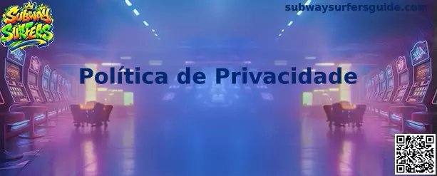 Privacidade Subway Surfers